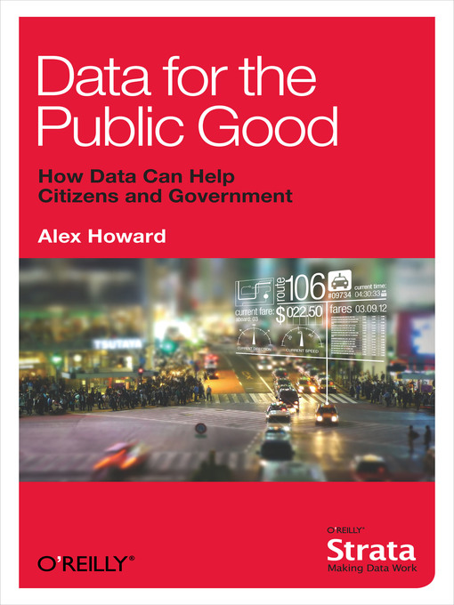 Title details for Data for the Public Good by Alex Howard - Available